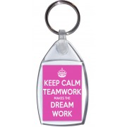 Keep Calm Teamwork Makes the Dream Work - Keyring