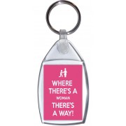 Where There's a Woman There's a Way! - Keyring