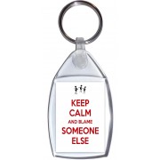 Keep Calm and Blame Someone Else - Keyring