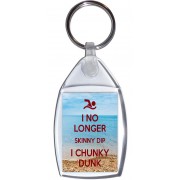 I No Longer Skinny Dip I Chunky Dunk - Keyring