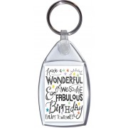Have a Wonderful Awesome & Fabulous Birthday Enjoy Yourself - Keyring