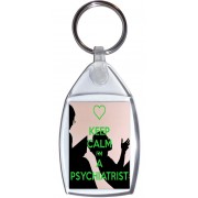 Keep Calm I'm a Psychiatrist - Keyring