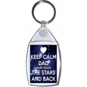 Keep Calm Dad Loves You to the Stars and Back - Keyring