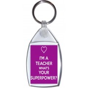 I'm a Teacher What's Your Superpower? - Keyring