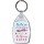 Believe You Can and You're Halfway There - Keyring