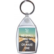 We Shall Find a Way or Make One - Keyring