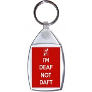 I'm Deaf Not Daft - Keyring