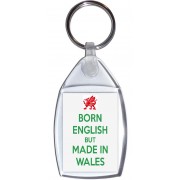 Born English but Made in Wales - Keyring