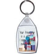 Your friendship is a gift I enjoy opening every day - Keyring