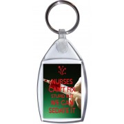 Nurses Can't Fix Stupid But we can Sedate It - Keyring