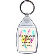 One Kind Word can change someone's entire day - Keyring