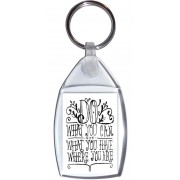 Do What you can With what you Have Where You Are - Keyring