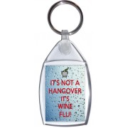 It's Not a Hangover it's Wine Flu! - Keyring