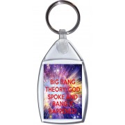 Big Bang Theory, God Spoke and Bang it Happened! - Keyring