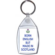 Born English but Made in Scotland - Keyring