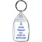 Born English but Made in Scotland - Keyring