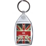 I Make Gin Disappear. What's Your Superpower? - Keyring
