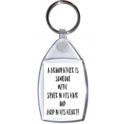  A Grandfather is Someone with Silver in His Hair and Gold in His Heart! - Keyring