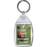 Keep Calm I'm a Pheasant Plucker - Keyring