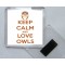 Keep Calm and Love Owls - Square Acrylic Fridge Magnet