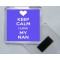 Keep Calm I Love My Nan - Square Acrylic Fridge Magnet