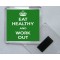 Eat Healthy and Work Out - Square Acrylic Fridge Magnet