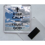 Keep Calm and Trust God - Square Acrylic Fridge Magnet