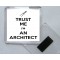 Trust Me I'm an Architect - Square Acrylic Fridge Magnet