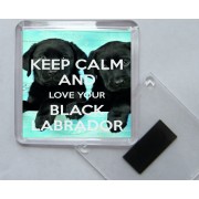 Keep Calm and Love Your Black Labrador - Square Acrylic Fridge Magnet