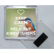 Keep Calm and Help the Kingfishers - Square Acrylic Fridge Magnet