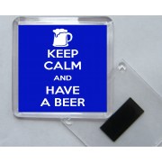 Keep Calm and Have a Beer - Square Acrylic Fridge Magnet