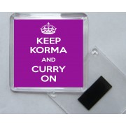 Keep Korma and Curry On - Square Acrylic Fridge Magnet