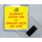 Always Look on the Bright Side of Life - Square Acrylic Fridge Magnet