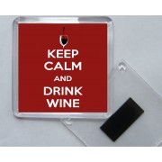 Keep Calm and Drink Wine - Square Acrylic Fridge Magnet