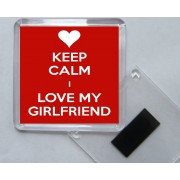 Keep Calm and I Love My Girlfriend - Square Acrylic Fridge Magnet