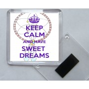 Keep Calm and Have Sweet Dreams - Square Acrylic Fridge Magnet