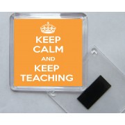 Keep Calm and Keep Teaching - Square Acrylic Fridge Magnet