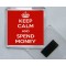 Keep Calm and Spend Money - Square Acrylic Fridge Magnet
