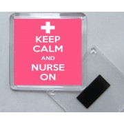 Keep Calm and Nurse On - Square Acrylic Fridge Magnet
