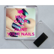 Keep Calm and Paint Your Nails - Square Acrylic Fridge Magnet