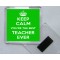 Keep Calm You're the Best Teacher Ever - Square Acrylic Fridge Magnet