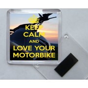 Keep Calm and Love Your Motorbike - Square Acrylic Fridge Magnet