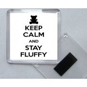 Keep Calm and Stay Fluffy - Square Acrylic Fridge Magnet