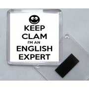 Keep Clam I'm an English Expert - Square Acrylic Fridge Magnet