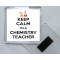 Keep Calm I'm a Chemistry Teacher - Square Acrylic Fridge Magnet