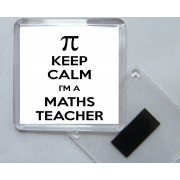 Keep Calm I'm a Maths Teacher - Square Acrylic Fridge Magnet