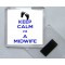Keep Calm I'm a Midwife - Square Acrylic Fridge Magnet