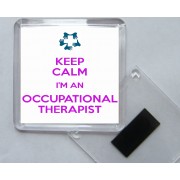 Keep Calm I'm an Occupational Therapist - Square Acrylic Fridge Magnet