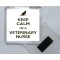 Keep Calm I'm a Veterinary Nurse - Square Acrylic Fridge Magnet