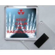 Keep Calm I'm a Radiologist - Square Acrylic Fridge Magnet